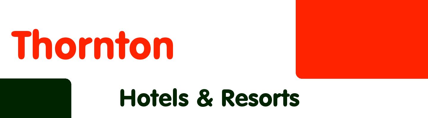 Best hotels & resorts in Thornton - Rating & Reviews